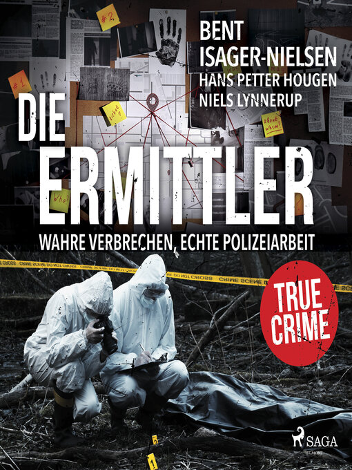 Title details for Die Ermittler – Wahre Verbrechen, echte Polizeiarbeit by Niels Lynnerup - Available